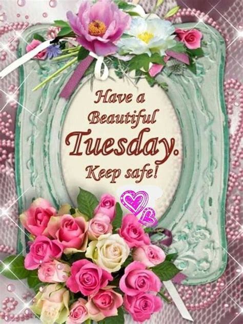 Have A Beautiful Tuesday Pictures Photos And Images For Facebook