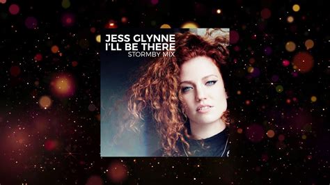 Jess Glynne Ill Be There Stormby Mix Edit Youtube