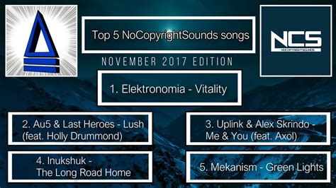 Top 5 Songs Of Ncs November 2017 Edition Youtube