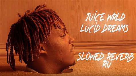 Juice Wrld Lucid Dreams Slowed Reverb 🎶 Youtube
