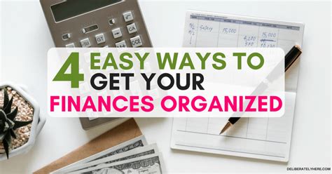 4 Easy Ways To Get Your Finances Organized Starting Today
