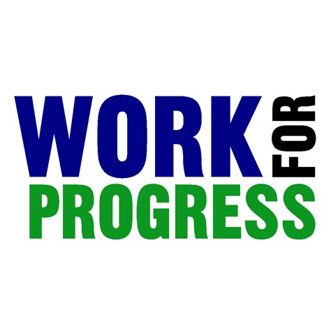 Work For Progress