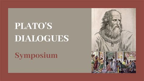 Platos Dialogues Symposium Youtube