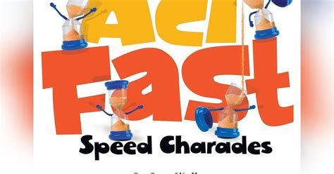 Act Fast Speed Charades Board Game Boardgamegeek