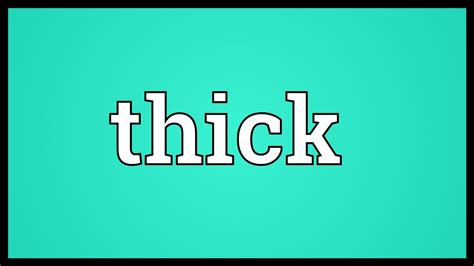 Thick Meaning Youtube