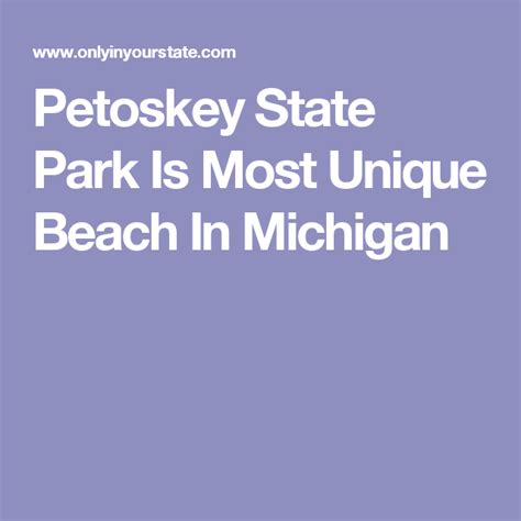 Petoskey State Park Is Most Unique Beach In Michigan Petoskey