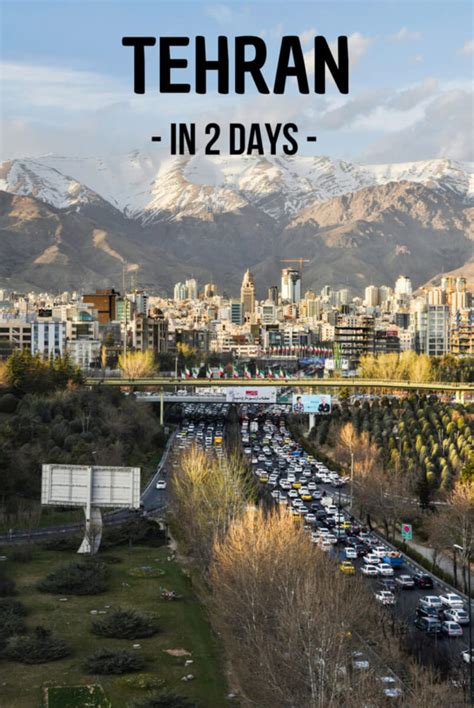 Things To Do In Tehran In 2 Days Ultimate Guide Against The Compass