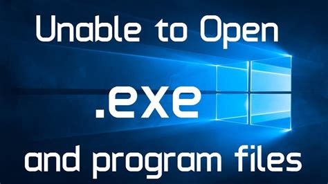 Unable To Open Exe File Program Setup File In Windows 10 3 Possible