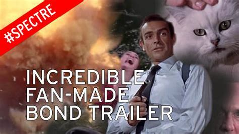 James Bond Spectre Trailer Incredible Fan Made Mashup Which Features
