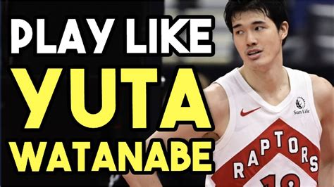 How To Play Like Yuta Watanabe YouTube
