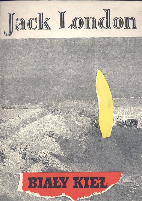 Przeczytaj recenzję jane austen i jej racjonalne romanse . "Biały Kieł" (White Fang) Jack London Translated by Anna ...