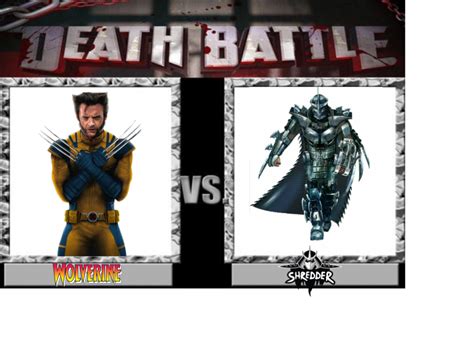 Death Battle Wolverine Vs Shredder By Tim100894 On Deviantart