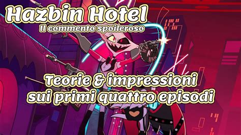 HAZBIN HOTEL I Primi Episodi Commento Teorie YouTube