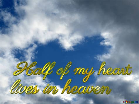 Love In Heaven Half Of My Heart Lives In Heaven Free Image 3538