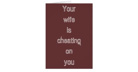 Cheating Wife Greeting Card Zazzle