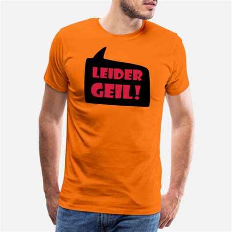 Suchbegriff Leider Geil Männer T Shirts Spreadshirt