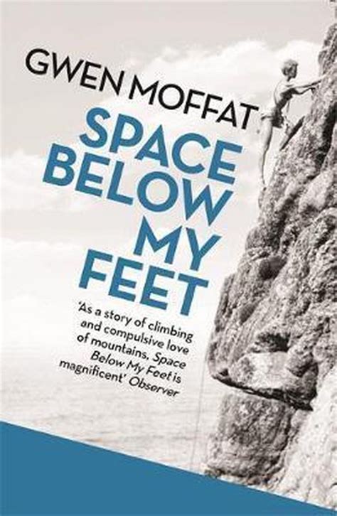 Space Below My Feet Gwen Moffat 9781780226323 Boeken