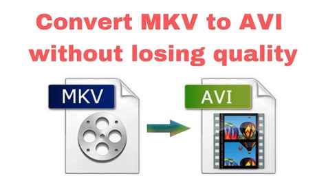 How To Convert Mkv To Avi Without Losing Quality 100 Working In 2020