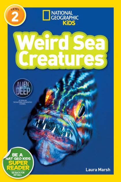 Weird Sea Creatures National Geographic Readers Series By Laura Marsh