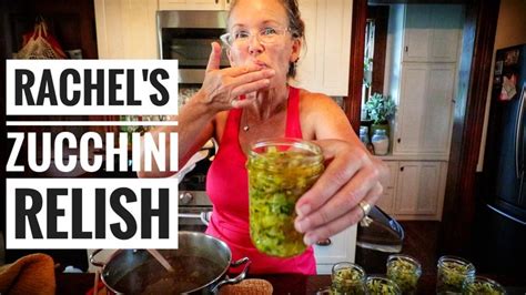 That 1870s Homestead Zucchini Relish Our Most Requested Video