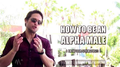 How To Be An Alpha Male Knowing Your Strengths Vs Weaknesses Youtube