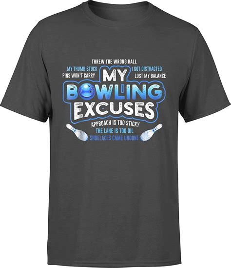 My Bowling Excuses T Shirt Funny Bowling T Standard T Shirtblackxl