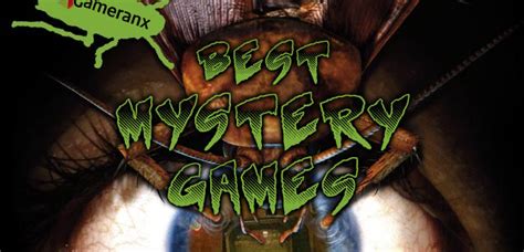 Top 15 Best Mystery Games Of All Time Gameranx