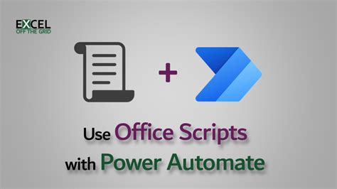 Use Office Scripts With Power Automate Excel Off The Grid