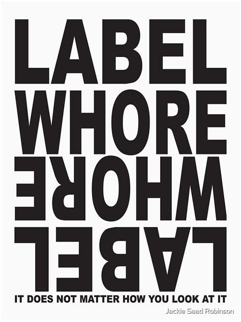 Label Whore Essential T Shirt For Sale By Jackie Saad Robinson Redbubble