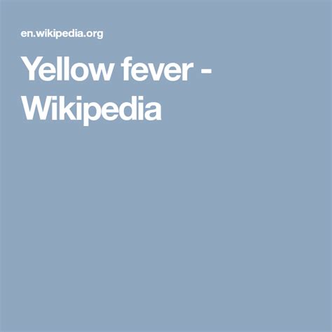 Yellow fever - Wikipedia | Yellow fever, Fever
