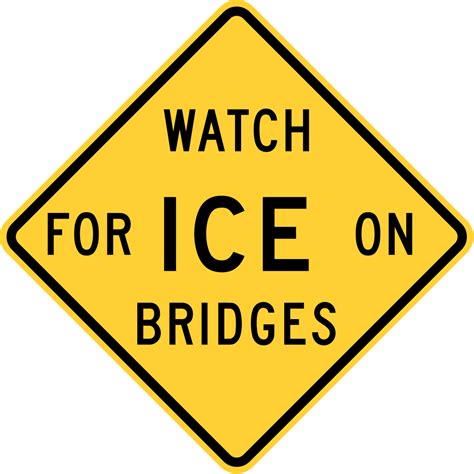 Traffic Signs Watch For Ice On Bridges Indiana And Texas As Watch