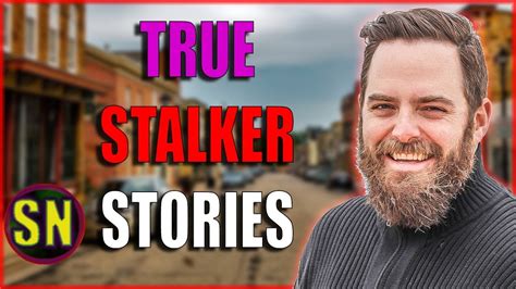 3 True Terrifying Stalker Stories Stalked For A Decade Stalkers