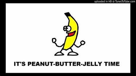 Peanut Butter Jelly Time Youtube