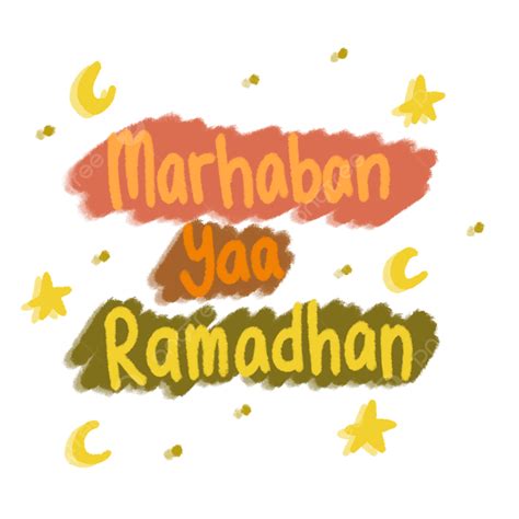 Say Marhaban Ya Ramadhan Ramadan Text Marhaban Ramadhan Ramadan Day