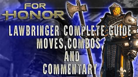 This time taking a look at the knight hybrid lawbringer. FOR HONOR! Lawbringer Ultimate Guide | Combos, Moves ,And Live Commentary! - YouTube