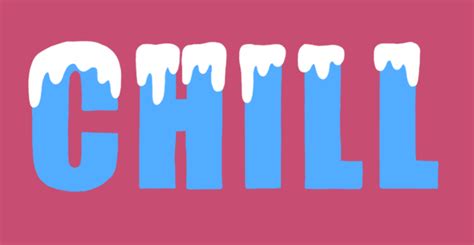 Chill  By Jason Clarke Find And Share On Giphy