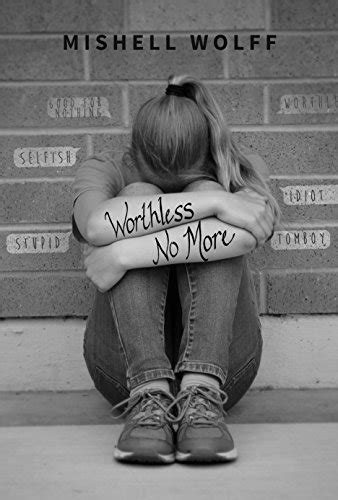 Worthless No More By Mishell Wolff Goodreads