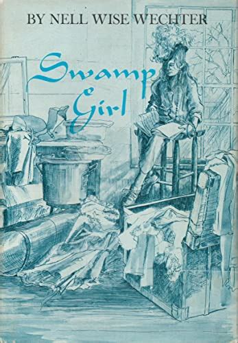 Swamp Girl Hardcover By Wechter Nell Wise 9780910244596 Iberlibro