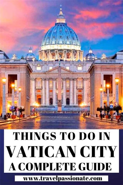 Things To Do In Vatican City A Complete Guide Travel Passionate