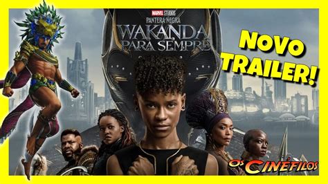 Pantera Negra Wakanda Para Sempre Ganha Trailer Youtube