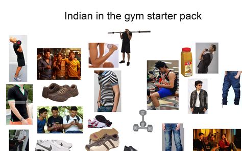 The Indian In The Gym Starter Pack Rstarterpacks