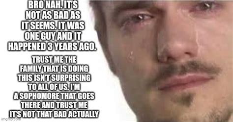Crying Bro Imgflip