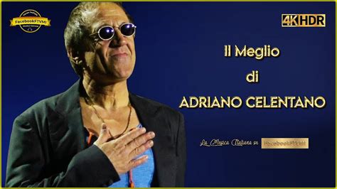 Il Meglio Di Adriano Celentano Raccolta Successi In Video K Youtube