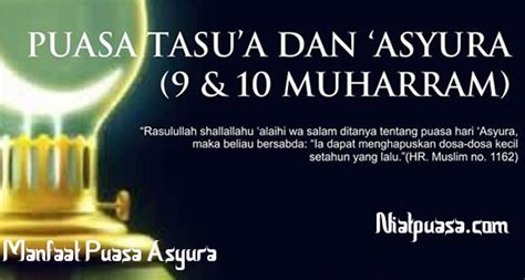 Lumrah dalam kebiasaan kita setiap tanggal 9 dan 10 muharram umat islam melaksanakan puasa tasu'a (puasa sunnah karena puasa asyura dan tasua adalah puasa sunnah, maka niat bisa dilakukan pada malam hari hingga tergelincirnya matahari, yakni pada. NIAT PUASA SUNAT HARI ASYURA & TASUA (9 DAN 10 MUHARRAM ...