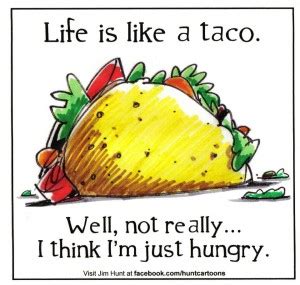 I went by miki's place to invite her to taco tuesday after she wouldn't answer her phone, texts, or messages. Taco Tuesday Quotes. QuotesGram