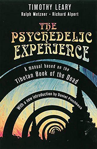 The Psychedelic Experience Manual Based On The Ti By Timothy Leary