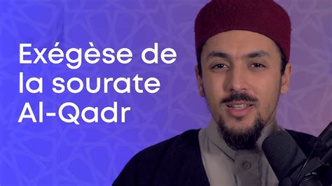 Explication De Sourate Al Qadr ExÉgÈse Des Courtes Sourates Du Coran