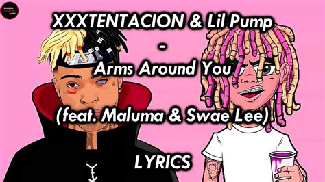 xxxtentacion and lil pump arms around you feat maluma and swae lee lyrics youtube
