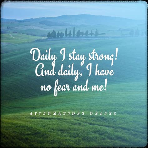 Strength Affirmation Daily I Stay Strong And Daily I Have No Fear