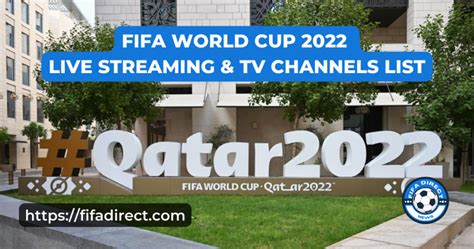 FIFA World Cup 2022 Live Streaming TV Channels List All Broadcasting
